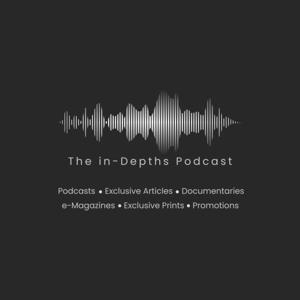 The In-Depths Podcast