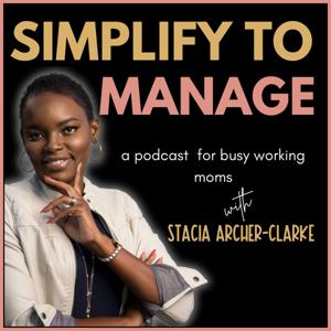 Simplify to Manage: for busy working moms