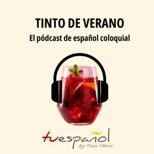 Tinto de verano. El pódcast de español coloquial