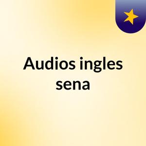 Audios ingles sena
