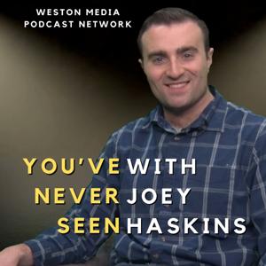 You've Never Seen with Joey Haskins