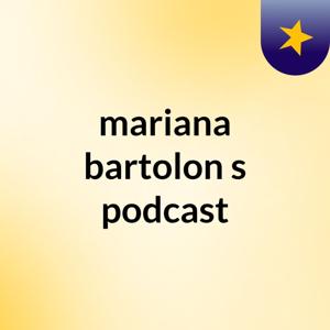 mariana bartolon's podcast
