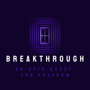 Breakthrough: An Epic Quest for Freedom