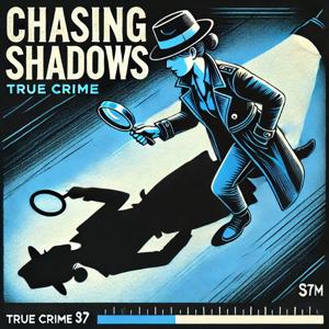 Chasing Shadows