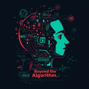 Beyond the Algorithm