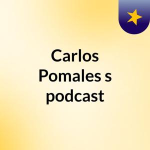 Carlos Pomales's podcast