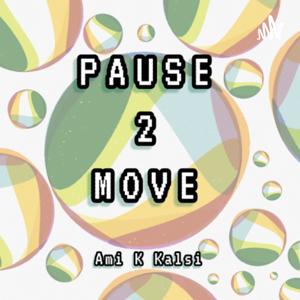 Pause 2 Move