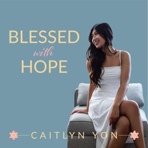 Blessed With Hope Podcast