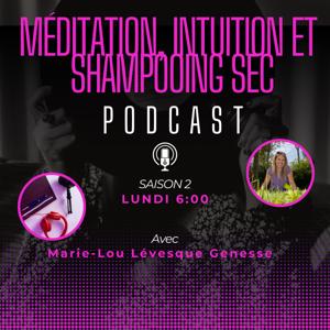 Méditation, Intuition et Shampooing sec