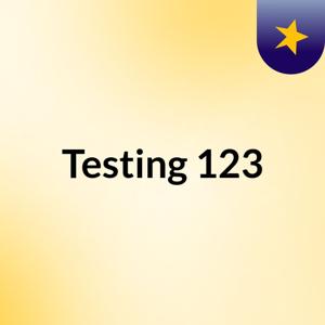 Testing 123