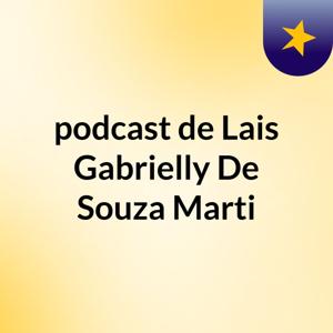 podcast de Lais Gabrielly De Souza Marti