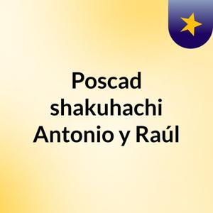 Poscad shakuhachi Antonio y Raúl