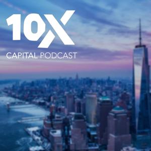 10X Capital Podcast