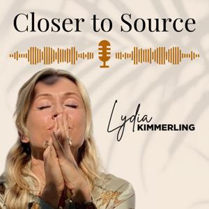 Closer to Source with Lydia Kimmerling