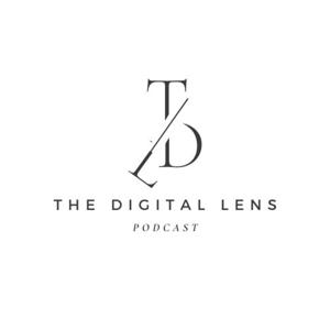 The Digital Lens Podcast