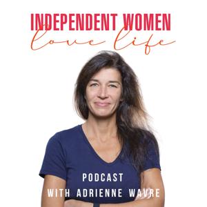 Independent Women Love Life Podcast