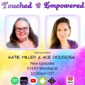 Touched and Empowered