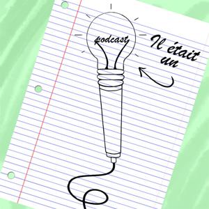 Il Était Un Podcast