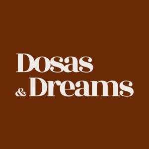 Dosas and Dreams