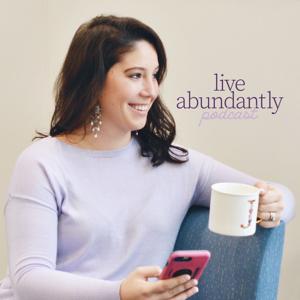 Live Abundantly Podcast