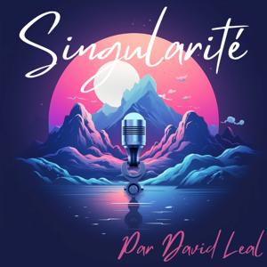 Singularité - par David Leal