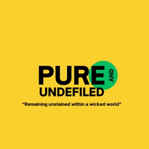 PURE AND UNDEFILED