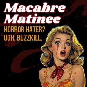 Macabre Matinee