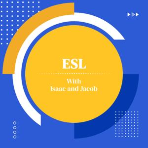 ESL With Isaac and Jacob