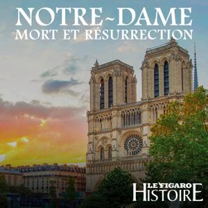 Notre Dame, mort et résurrection