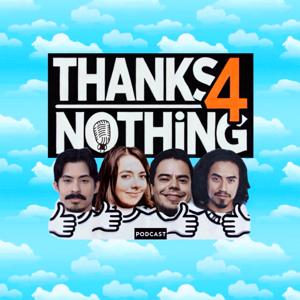 Thanks4Nothing Podcast