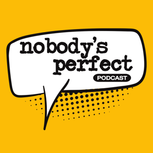 Nobody's Perfect Podcast
