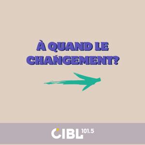 CIBL 101.5 FM : À quand le changement