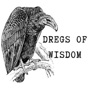 Dregs of Wisdom