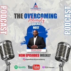 The Overcoming Adversity Show