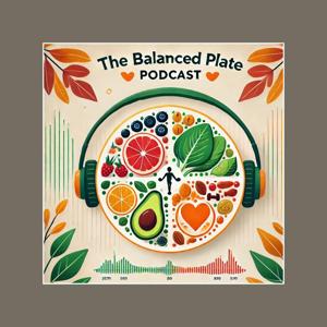 The Balanced Plate Podcast