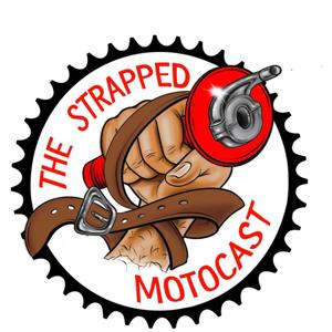 The Strapped MotoCast
