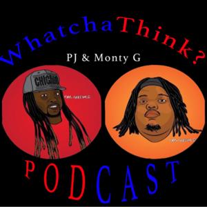 Whatchathink Podcast