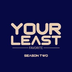 Your Least Favorite Podcast