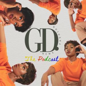 GD News GD Fashion The Podcast