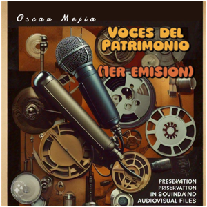 Voces del Patrimonio ( 1er emision) Oscar M.