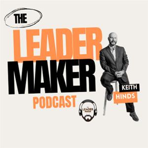 The Leader Maker Podcast