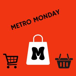Metro Monday