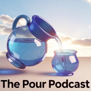 The Pour (Formerly "The Broken Pieces Chronicles Podcast")