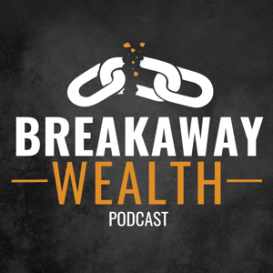 Breakaway Wealth Podcast by CreateTailwind