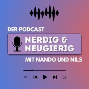 Nerdig und Neugierig