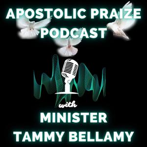 Apostolic Praize Podcast