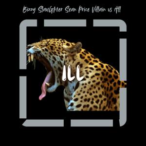 Ill ft Sean Price x Villain vs All