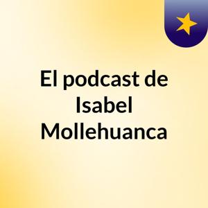 El podcast de Isabel Mollehuanca