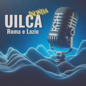 UILCA Roma e Lazio INONDA