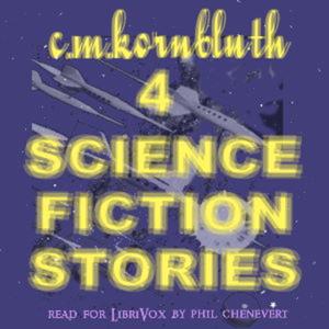 4 SF stories by C. M. Kornbluth by C. M. Kornbluth
